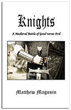 Knights. A Medieval Battle of Good verses Evil.